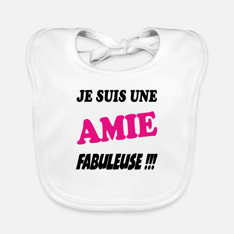 Je suis une amie fabuleuse Bavoir bio Bébé
