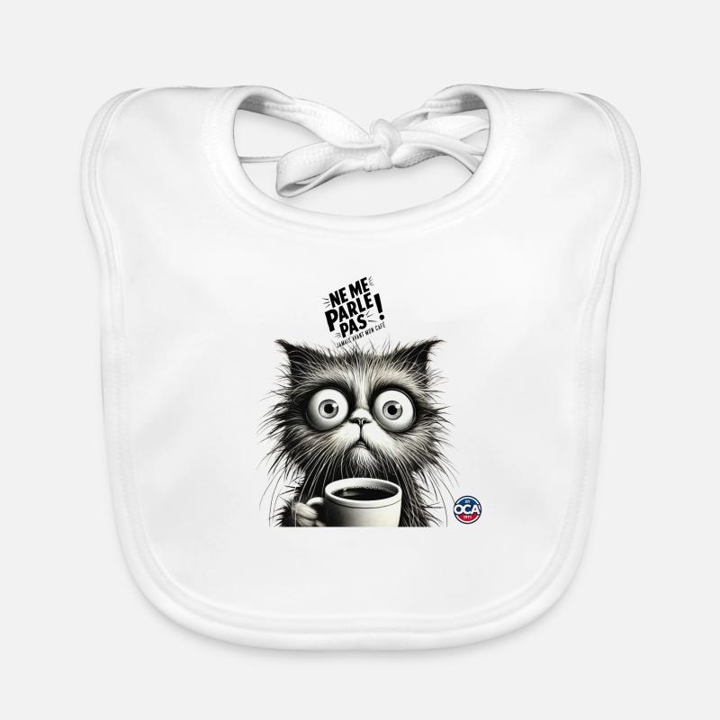 Ne me parle pas(Jamais avant mon café) Bavoir bio Bébé