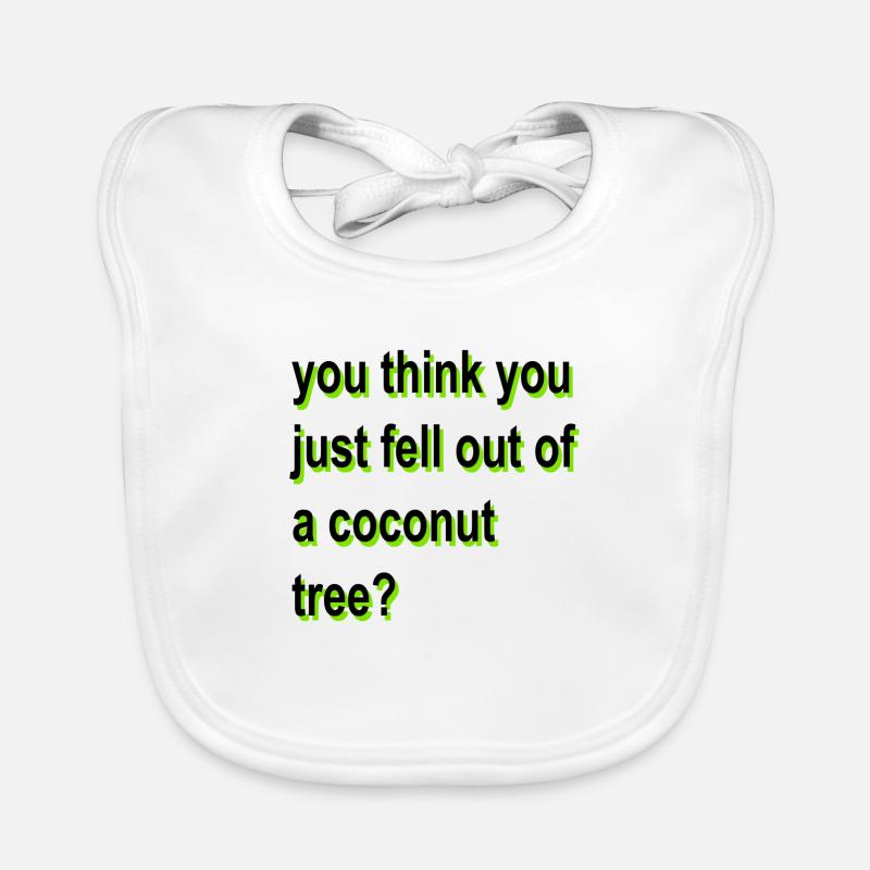 Du denkst, du bist gerade von einer Kokospalme gefallen Baby Bio-Lätzchen