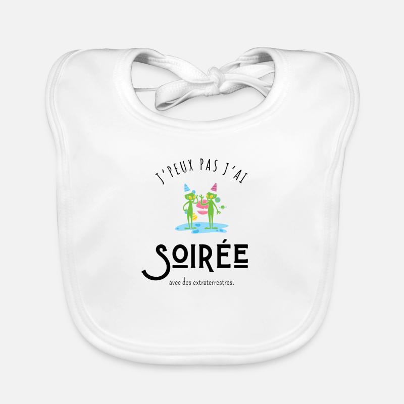 J’peux pas j’ai soirée avec des extraterrestres Bavoir bio Bébé