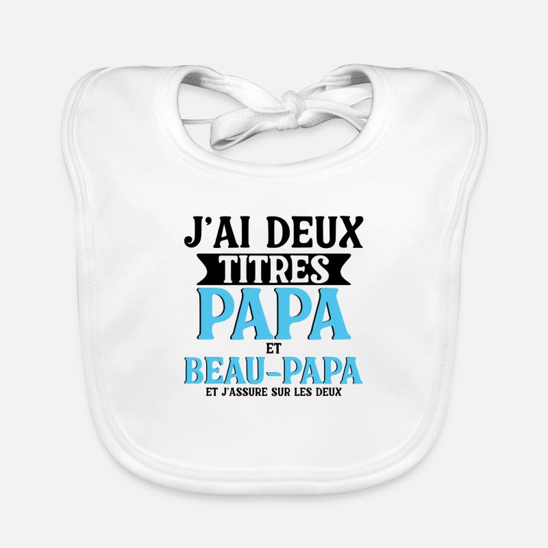 I Have Two Titles Daddy and Stepdad Organic Baby Bibs