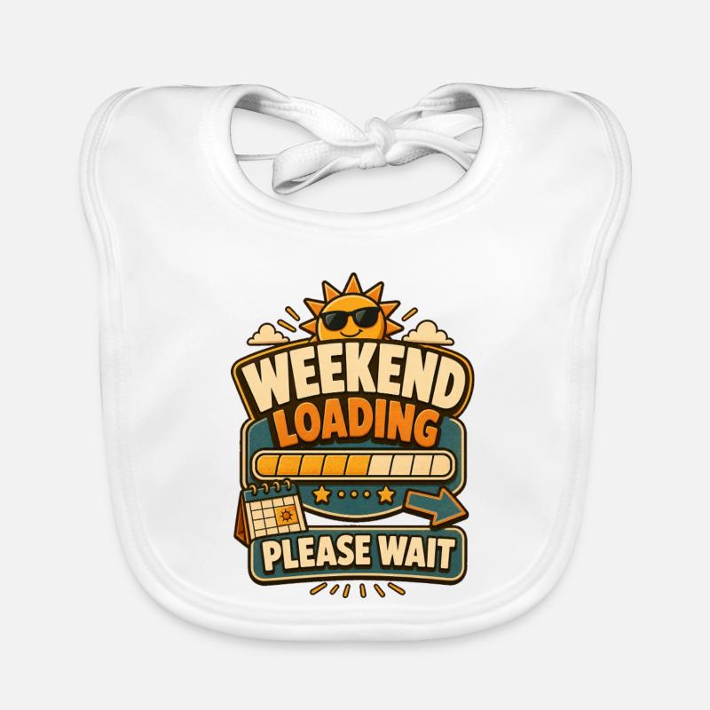 Weekend Loading Please Wait Baby Bio-Lätzchen