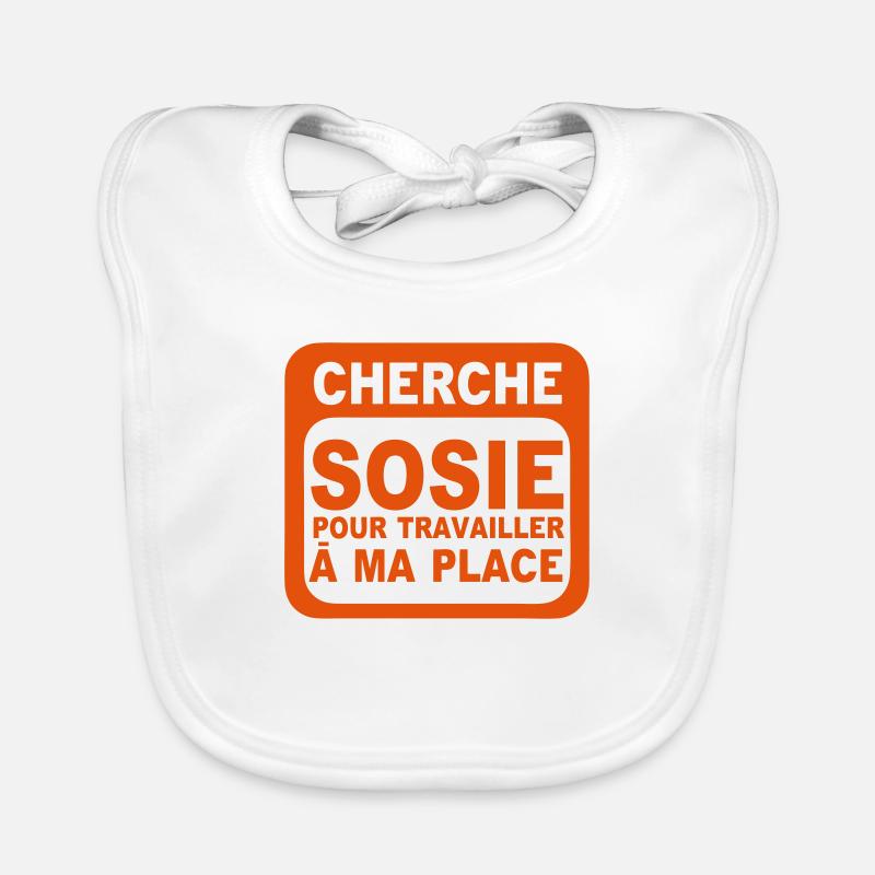 cherche sosie travailler place citation - Bavoir bio Bébé - blanc