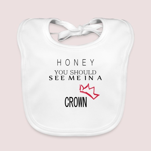 You should see me in a crown - Moriarty - Baby Bio-Lätzchen