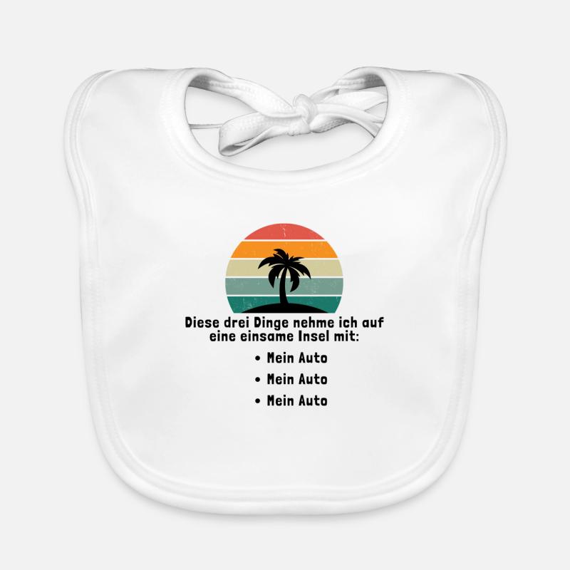 Drei Dinge auf eine einsame Insel Mein Auto Baby Bio-Lätzchen