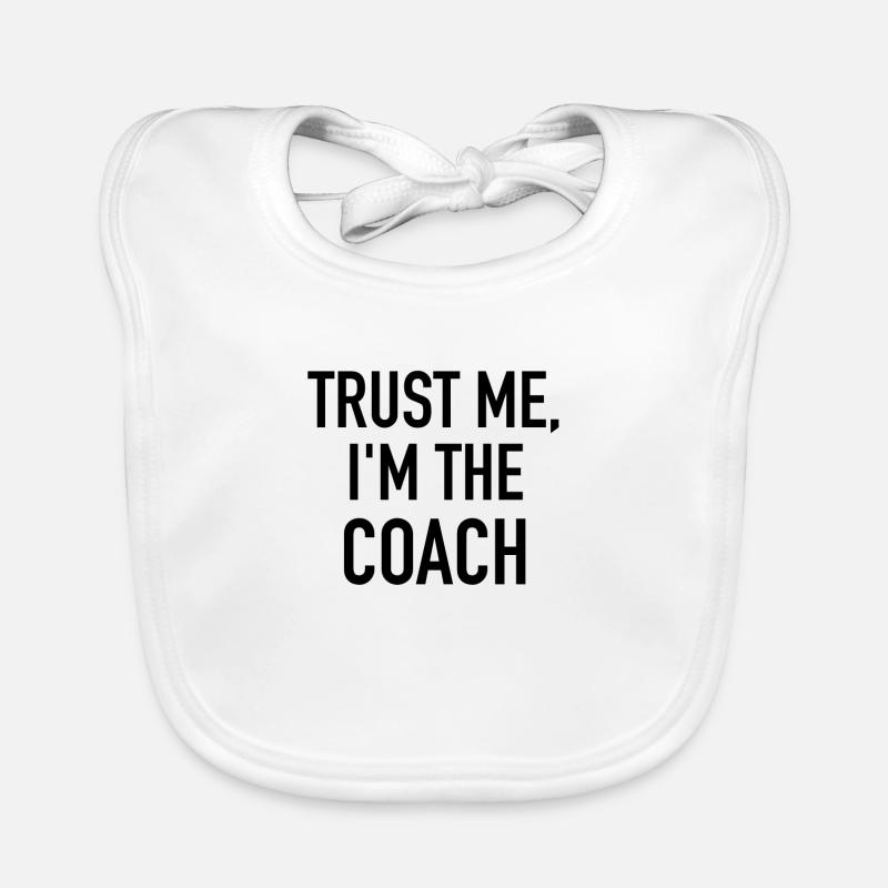 Croyez-moi, je suis le coach Bavoir bio Bébé
