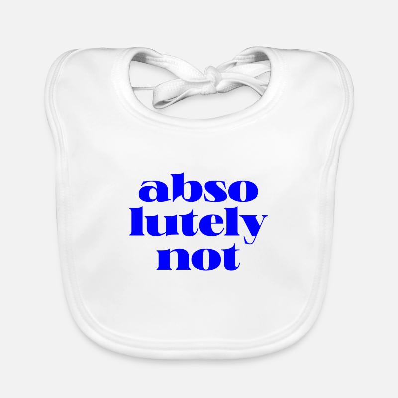 Absolument pas, citation de déclaration de motivation Bavoir bio Bébé