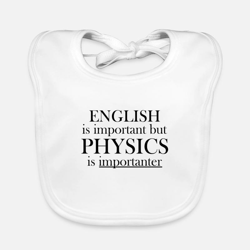 English physics Geschenk Spruch Schule Baby Bio-Lätzchen