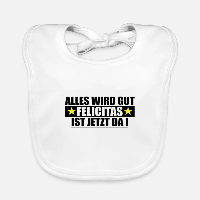 Felicitas Name Vorname Geburtstag - Baby Bio-Lätzchen - Weiß