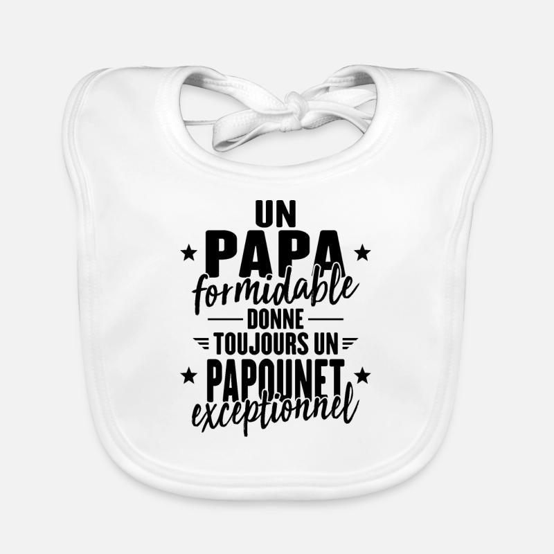 Papa Formidable Donne Un Papounet Exceptionnel Bavoir bio Bébé