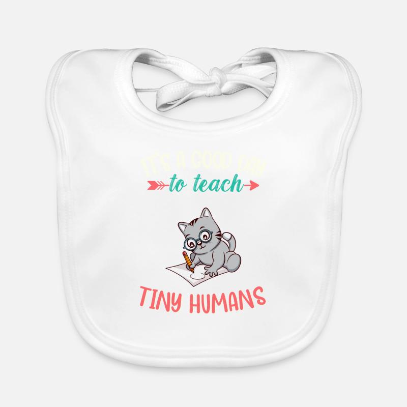 Good Day To Teach Tiny Humans Elementary Teacher Organic Baby Bibs