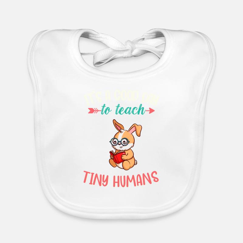 Good Day To Teach Tiny Humans Elementary Teacher Organic Baby Bibs