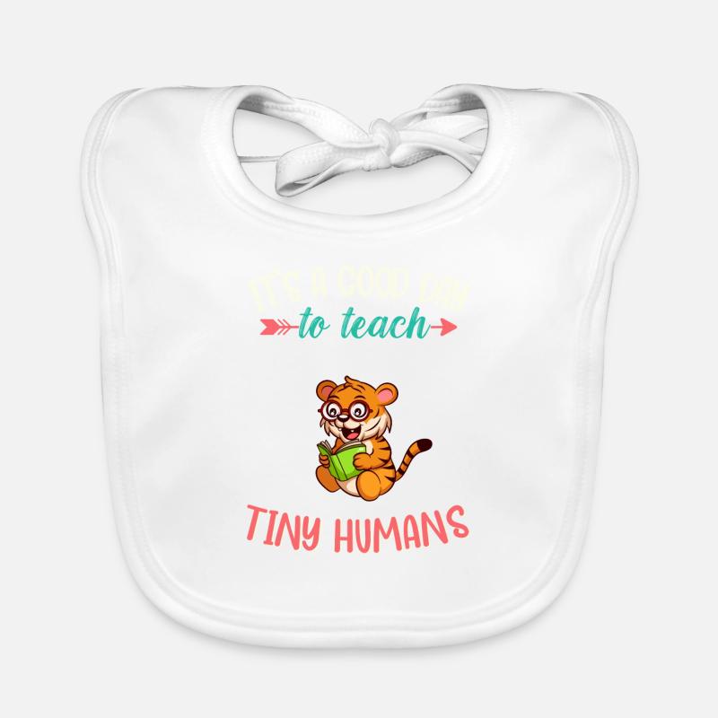 Good Day To Teach Tiny Humans Elementary Teacher Organic Baby Bibs