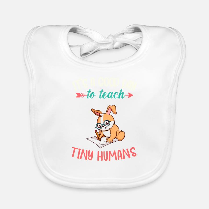Good Day To Teach Tiny Humans Elementary Teacher Organic Baby Bibs