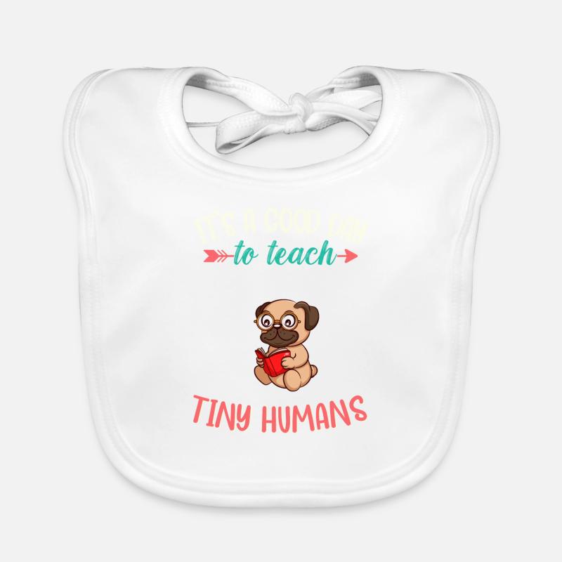 Good Day To Teach Tiny Humans Elementary Teacher Organic Baby Bibs