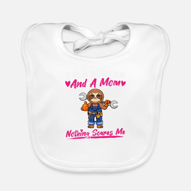 I'm A Roofer And A Mom Nothing Scares Me Baby Bio-Lätzchen