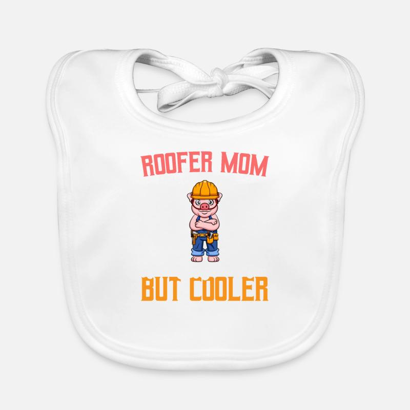 Roofer Mom Like A Regualr Mom But Cooler Baby Bio-Lätzchen