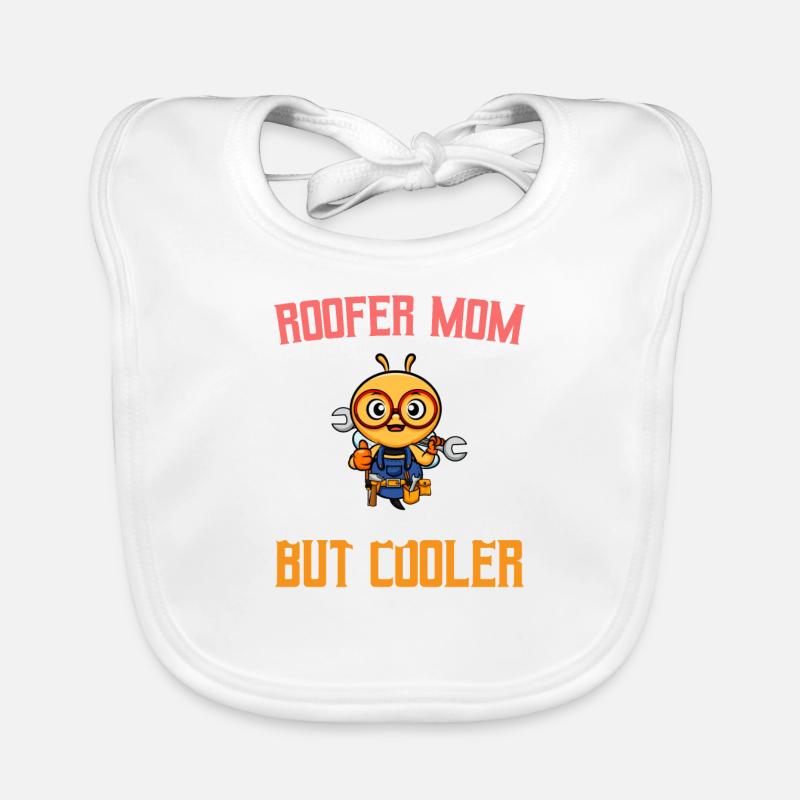 Roofer Mom Like A Regualr Mom But Cooler Baby Bio-Lätzchen
