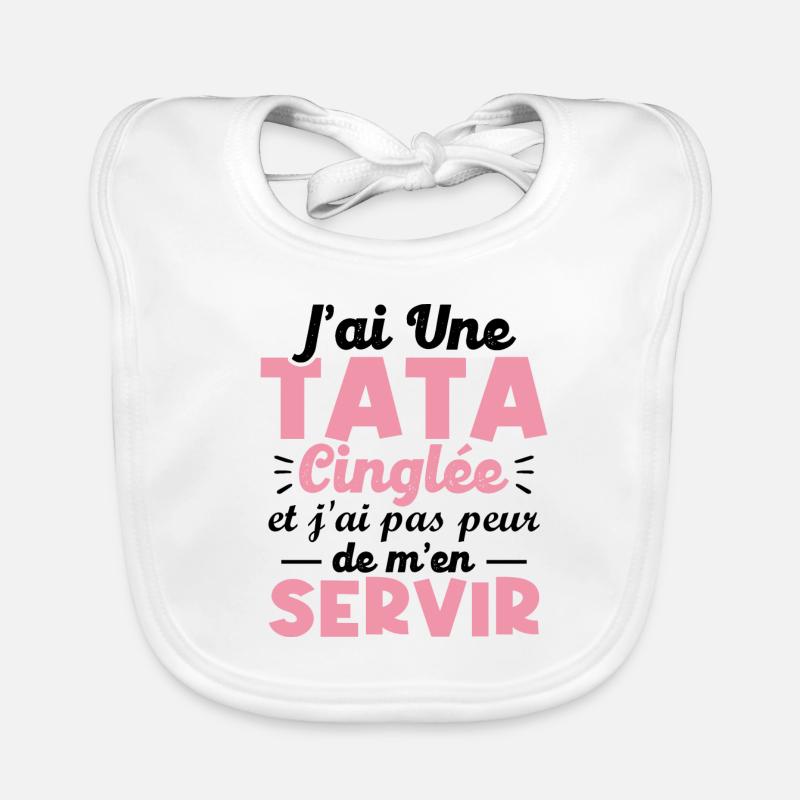 J ai une tata cinglée Bavoir bio Bébé