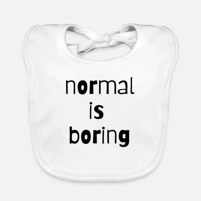 normal is boring normal is boring different Organic Baby Bibs