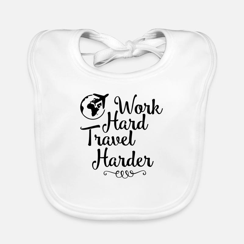 work hard travel harder 01 Baby Bio-Lätzchen