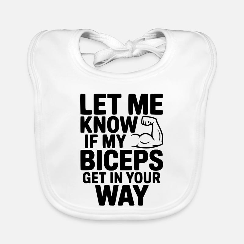 Fais-le savoir si mes biceps te gênent Bavoir bio Bébé
