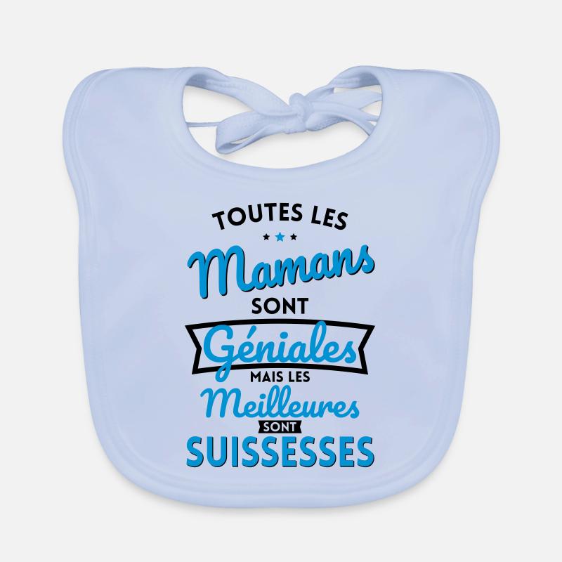 Mamans géniales les meilleures sont Suissesses Bavoir bio Bébé