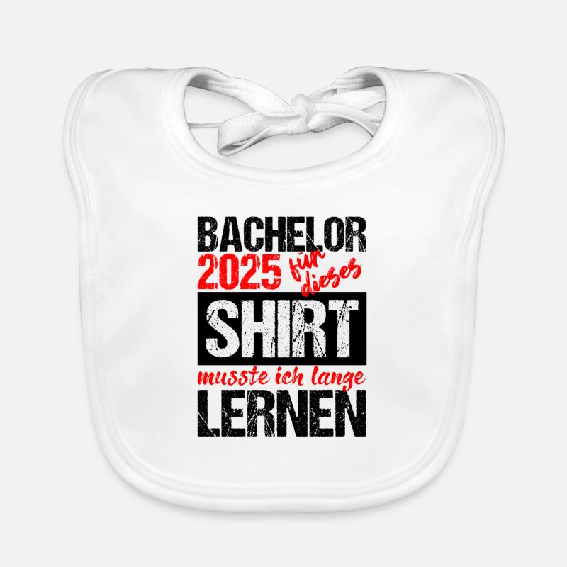 Bachelor 2025 Learned Enough Gift Student Uni Organic Baby Bibs