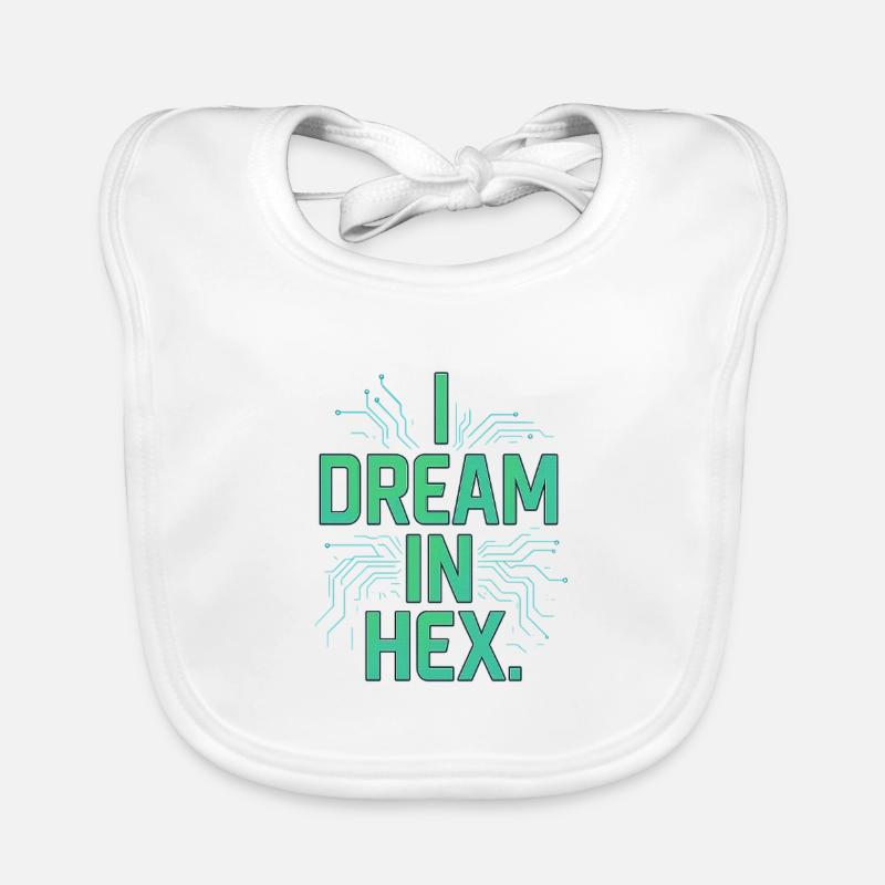 I Dream in Hex – Nerdy Coder T-Shirt for Devs - Organic Baby Bibs - white