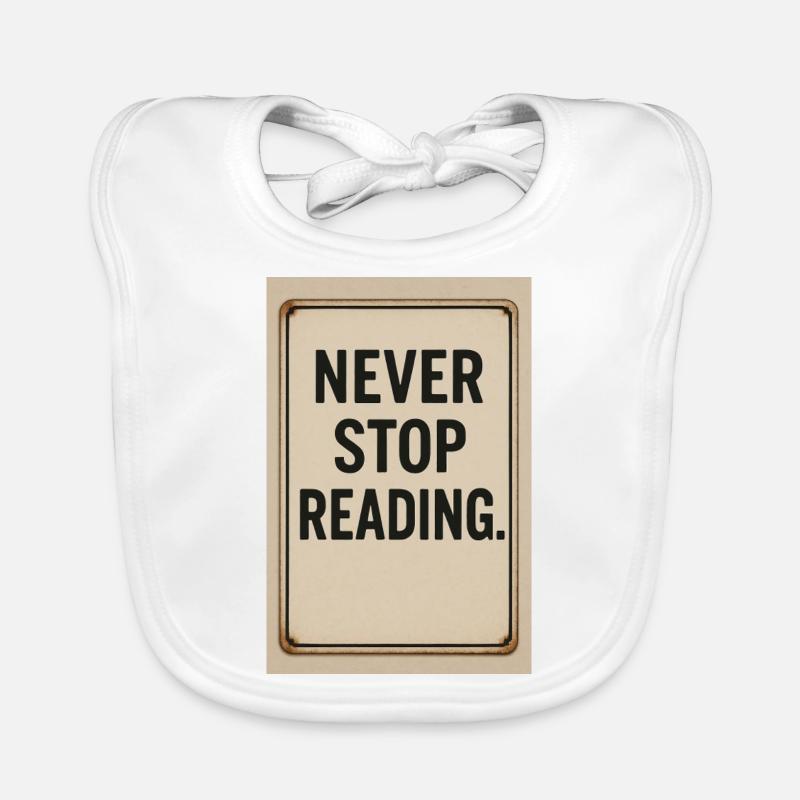 Never stop reading Organic Baby Bibs