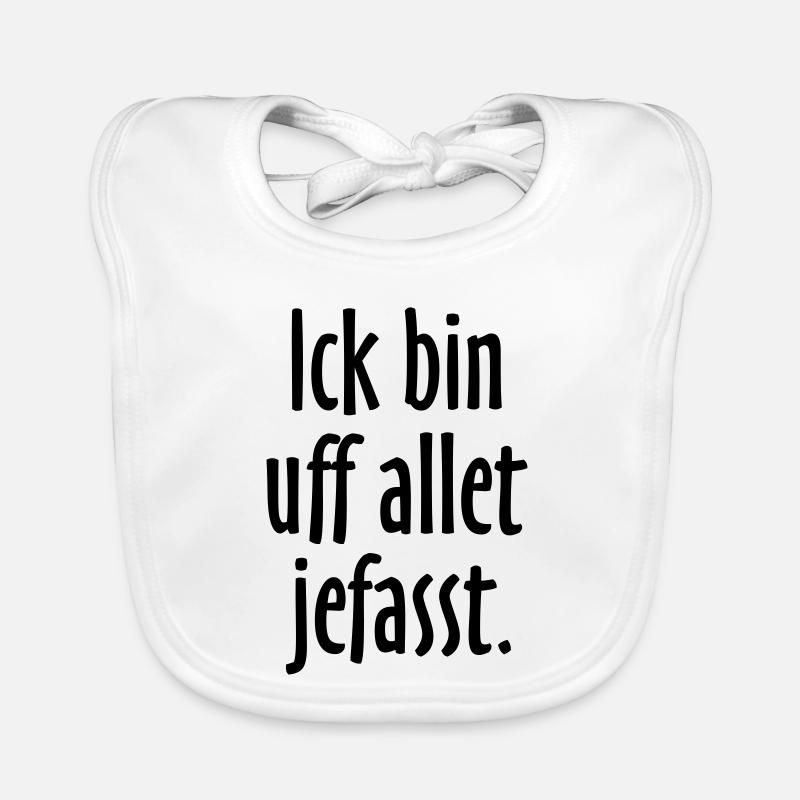 Lustige Berlin Sprüche: Ich bin auf alles gefasst Baby Bio-Lätzchen