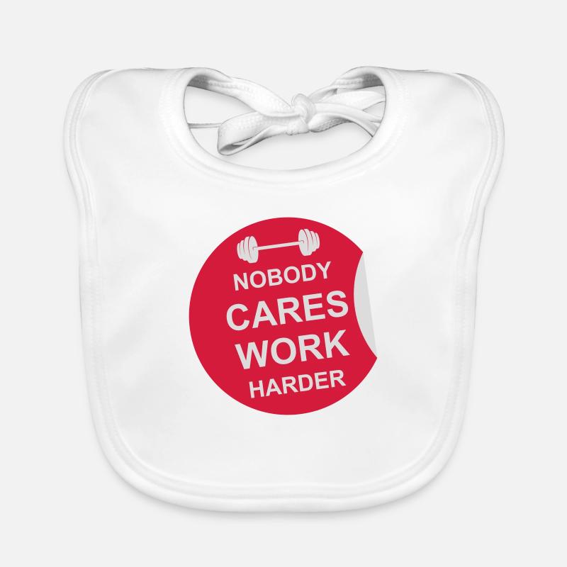 nobody cares work harder Baby Bio-Lätzchen
