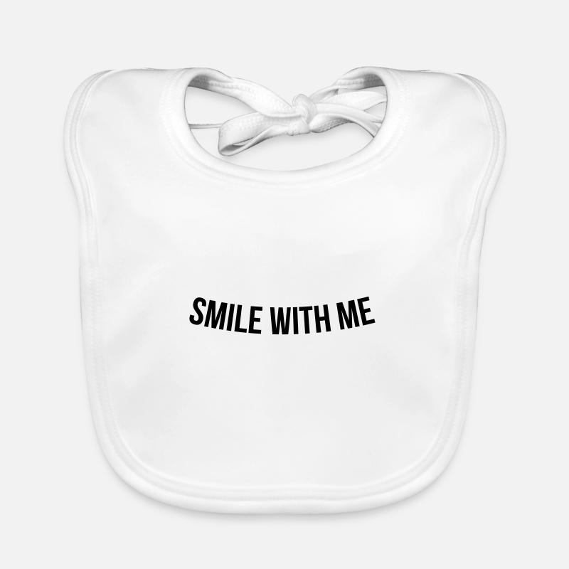 SOURIRE AVEC MOI cadeau de citation drôle - Bavoir bio Bébé - blanc