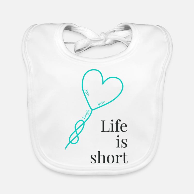Life is short Baby Bio-Lätzchen