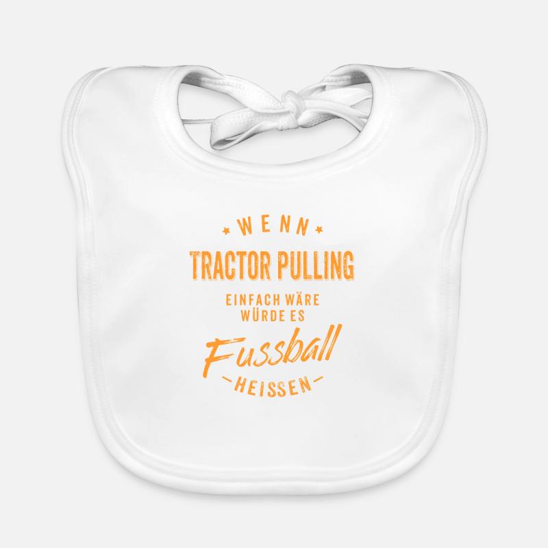 Wenn Tractor Pulling einfach wäre würde es Baby Bio-Lätzchen