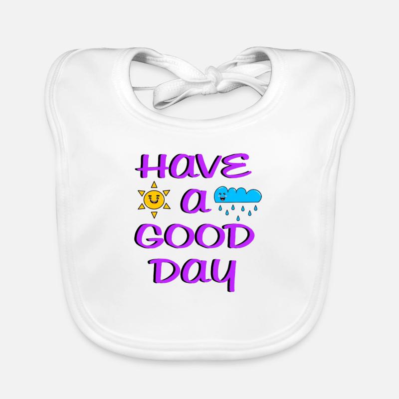 have a good day Baby Bio-Lätzchen