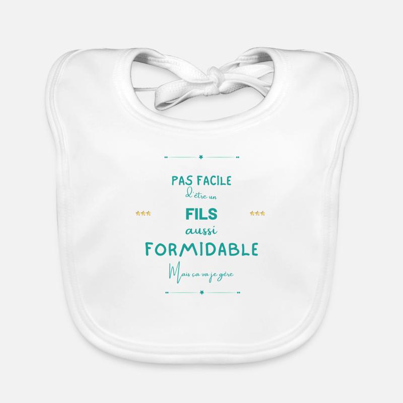 Fils formidable mais je gère Bavoir bio Bébé