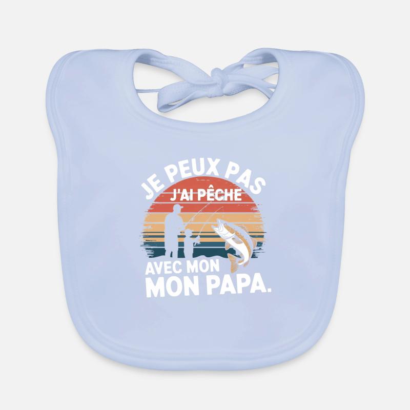 Je peux pas j ai Pêche Avec mon papa Bavoir bio Bébé
