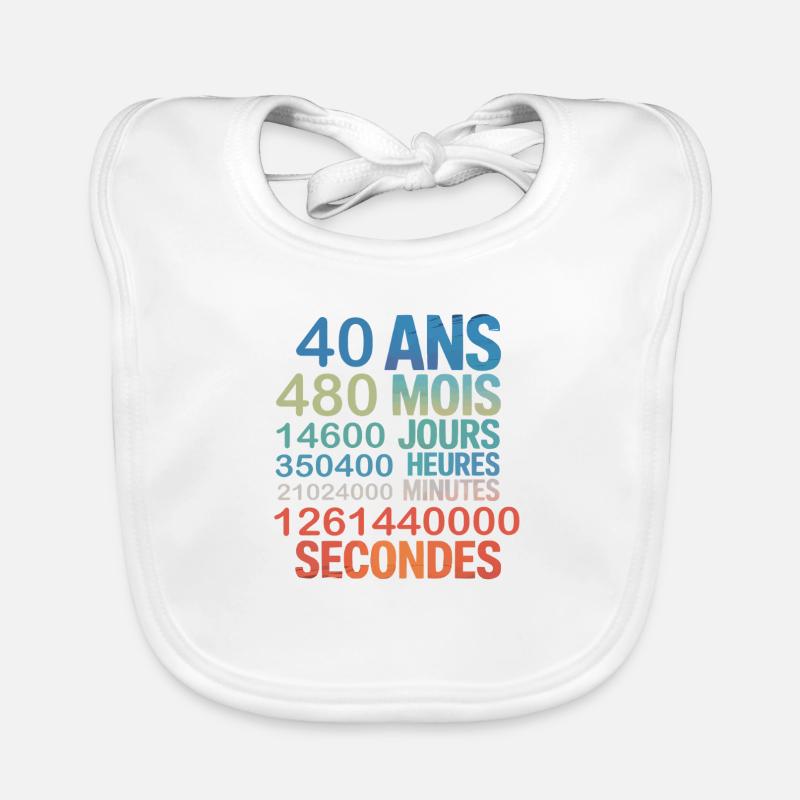 40 Ans – 480 Mois, 14600 Jours...Secondes Baby Bio-Lätzchen