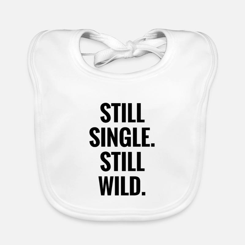 Still Single Still Wild Baby Bio-Lätzchen