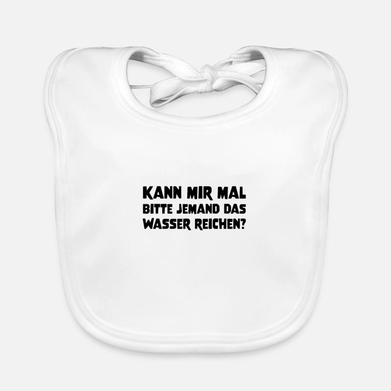 Kann mir mal bitte jemand das Wasser reichen? Idee - Baby Bio-Lätzchen - Weiß