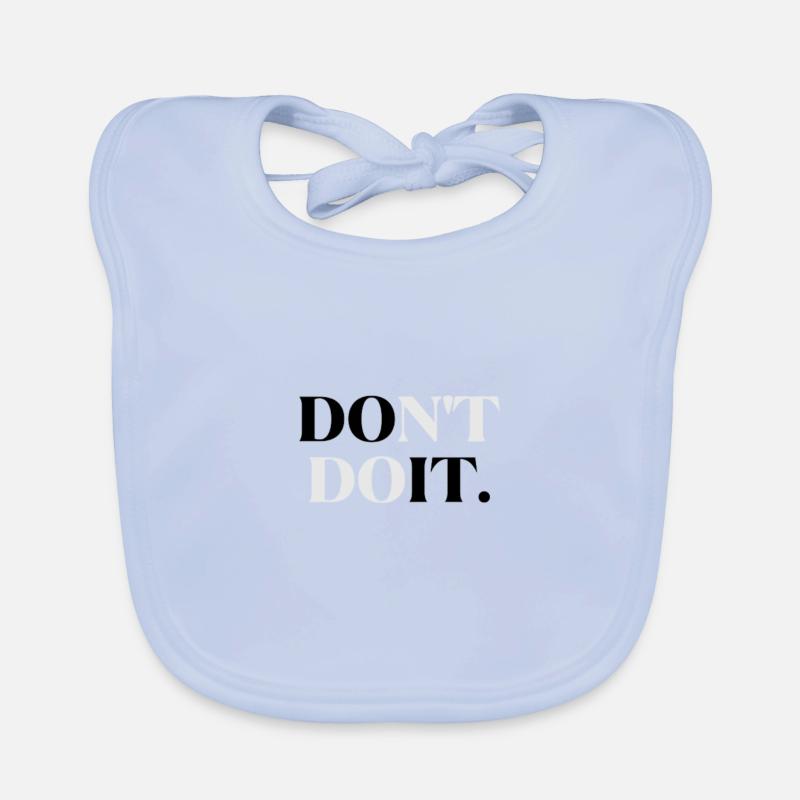 Chemise de motivation « DO(nt) (do) IT » Bavoir bio Bébé