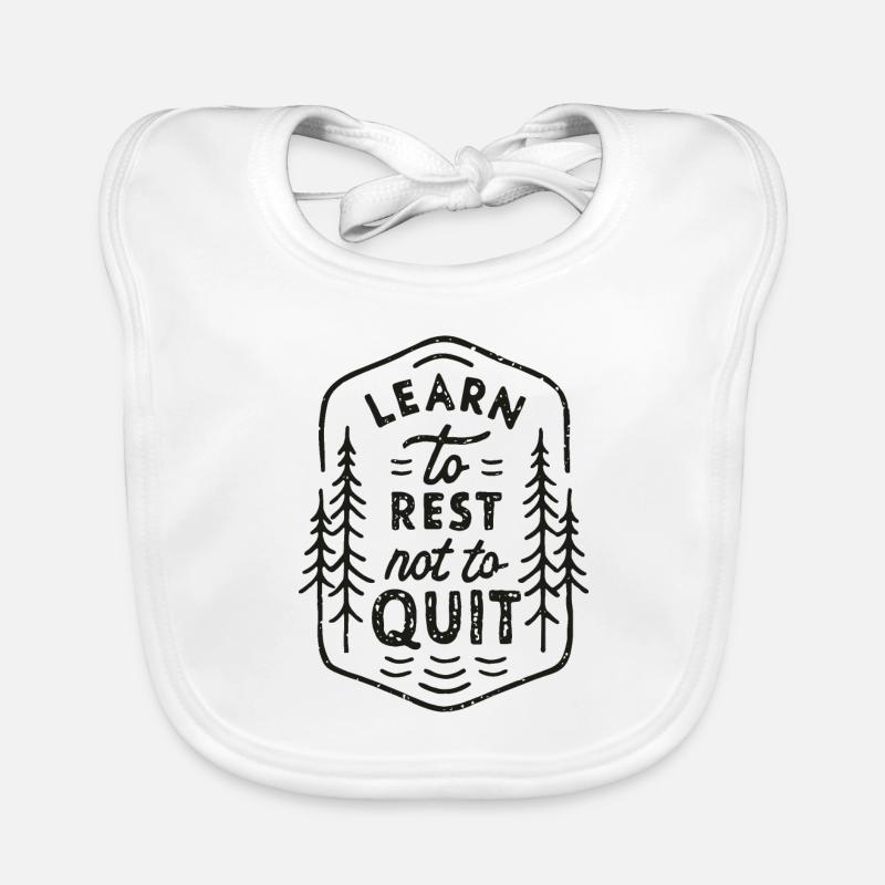 Learn to rest not to quit Organic Baby Bibs