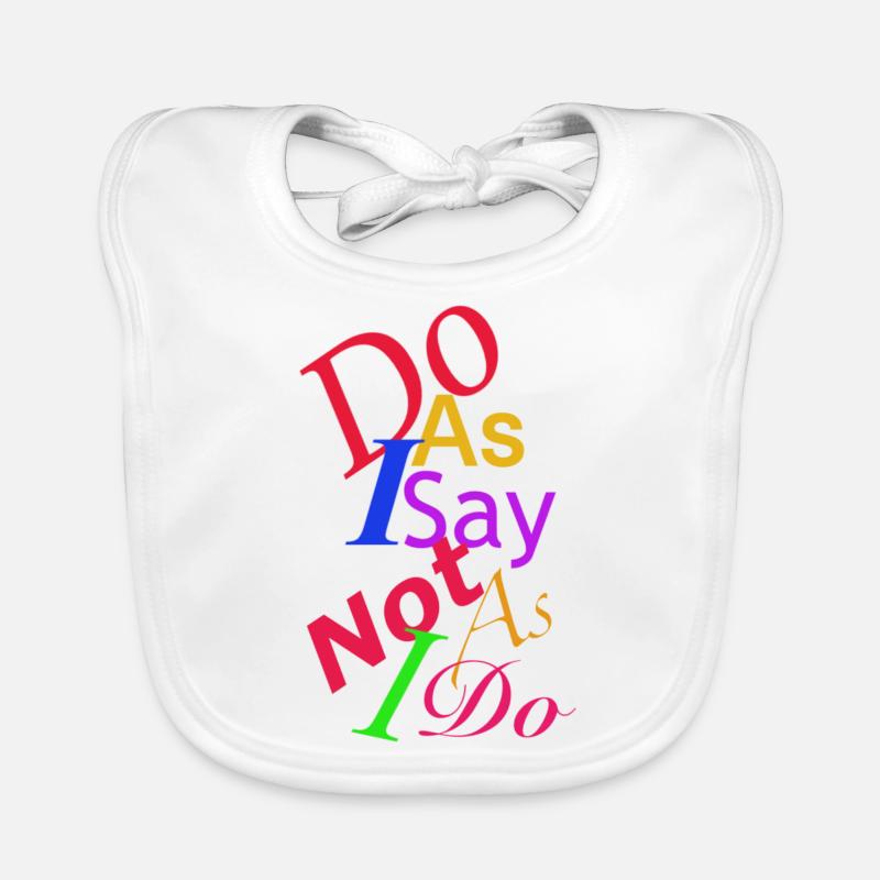 Do as I say Organic Baby Bibs