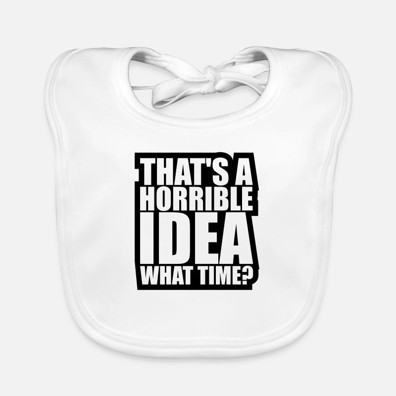 Thats a horrible Idea Organic Baby Bibs