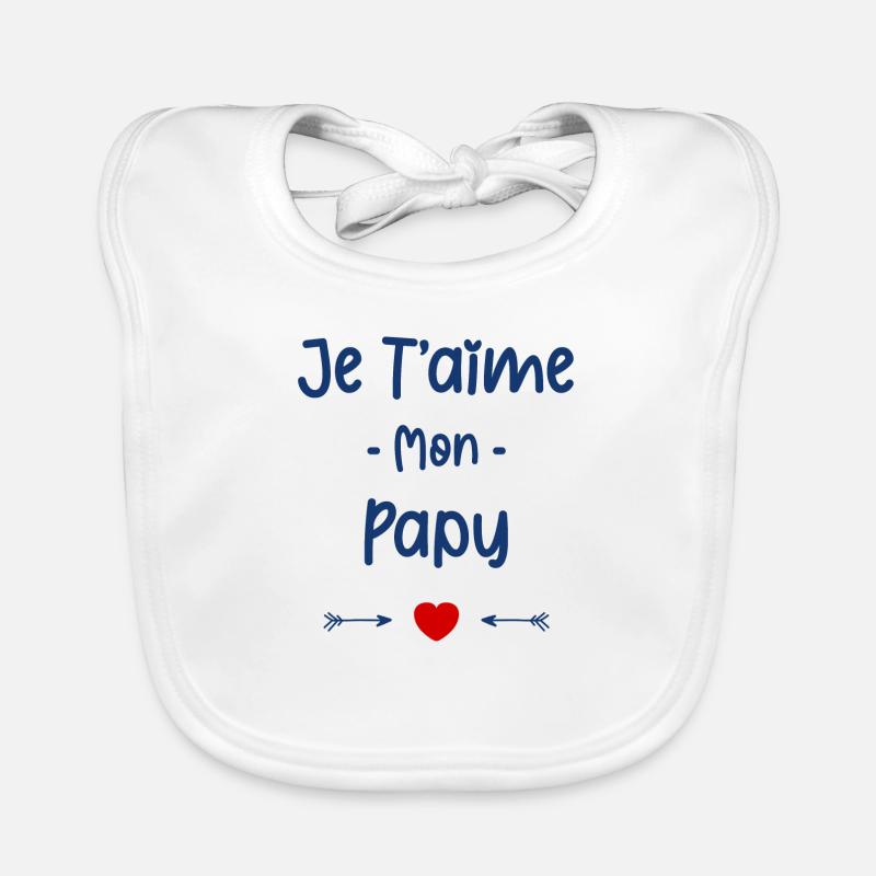 Je t'aime mon Papy Bavoir bio Bébé