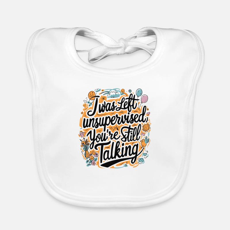 I Was Left Unsupervised - Organic Baby Bibs - white