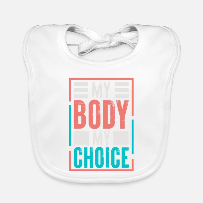 Pro-choix Mon corps Mon choix Mon choix Bavoir bio Bébé