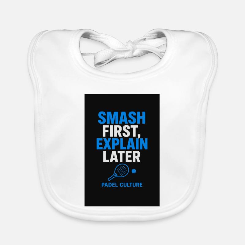 Smash First Explain Later Padel Kultur Baby Bio-Lätzchen