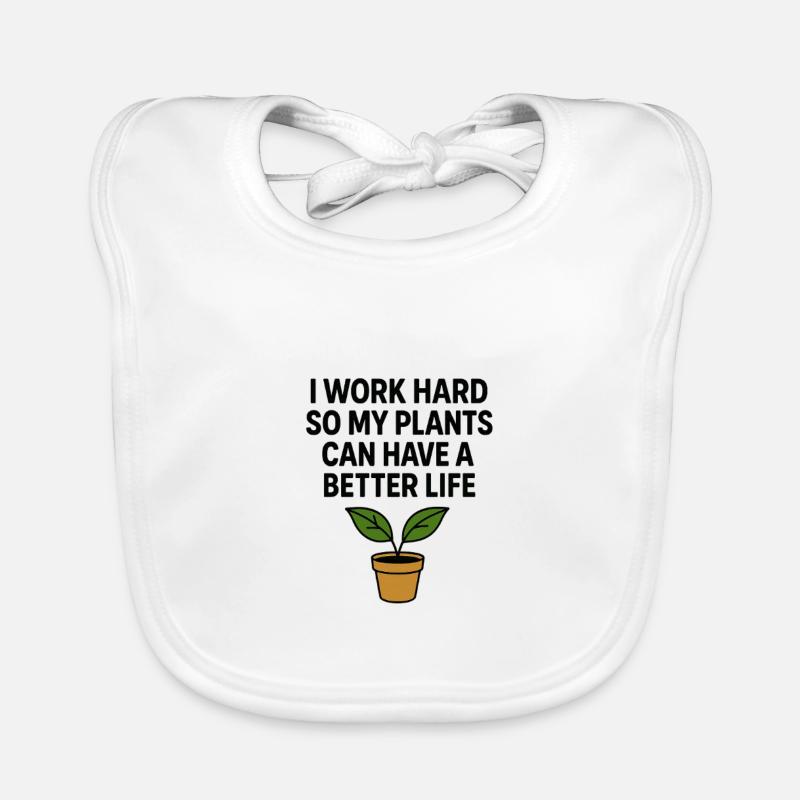 I work hard for better plants Organic Baby Bibs